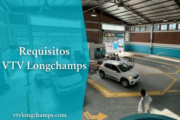 Requisitos VTV Longchamps